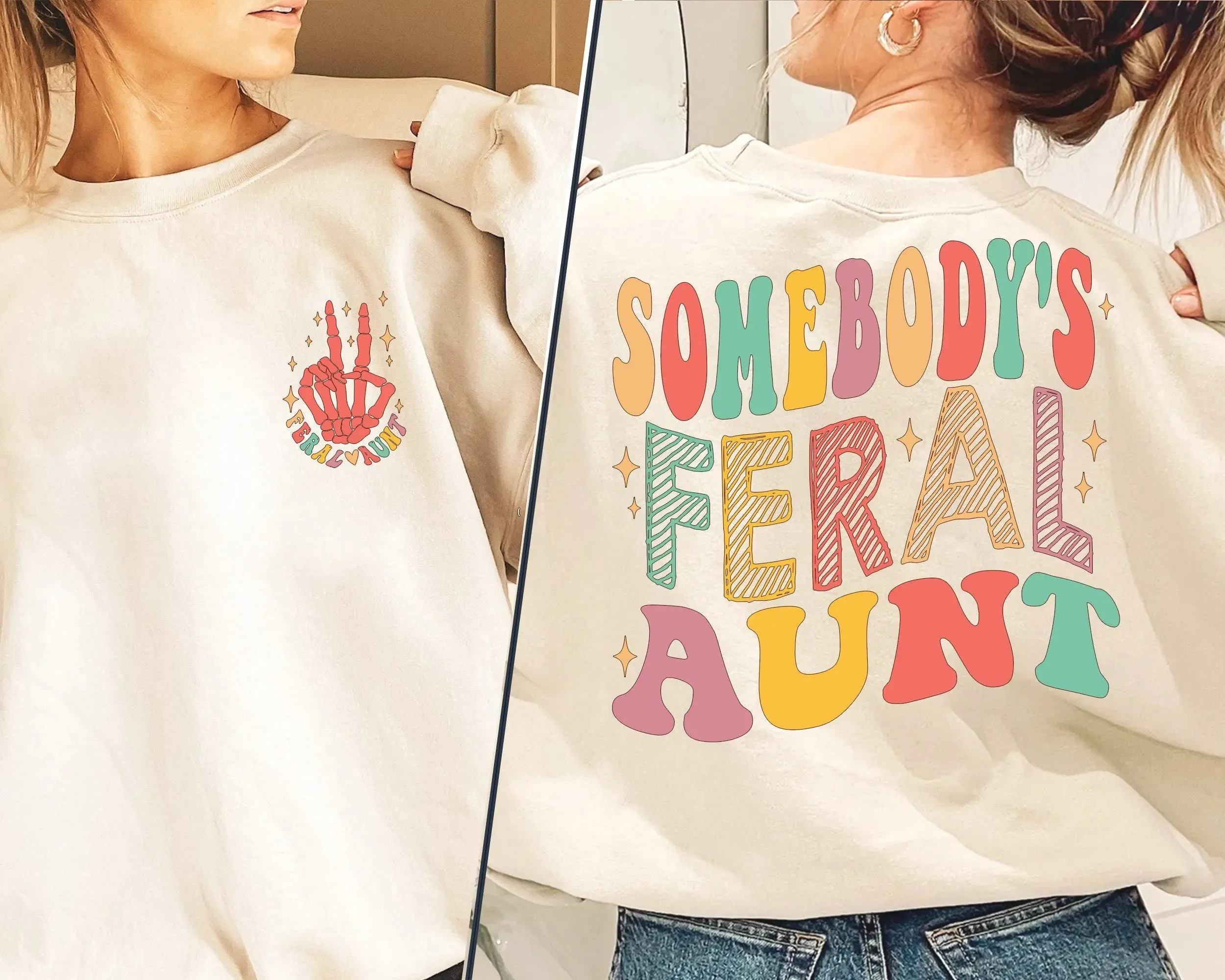 Somebody's Feral Aunt shirt, Funny Cool Aunt Shirt, Feral Aunt Sweatshirt, Auntie tshirt , Aunts Gift, Aunts Birthday Gift, Sister Gifts