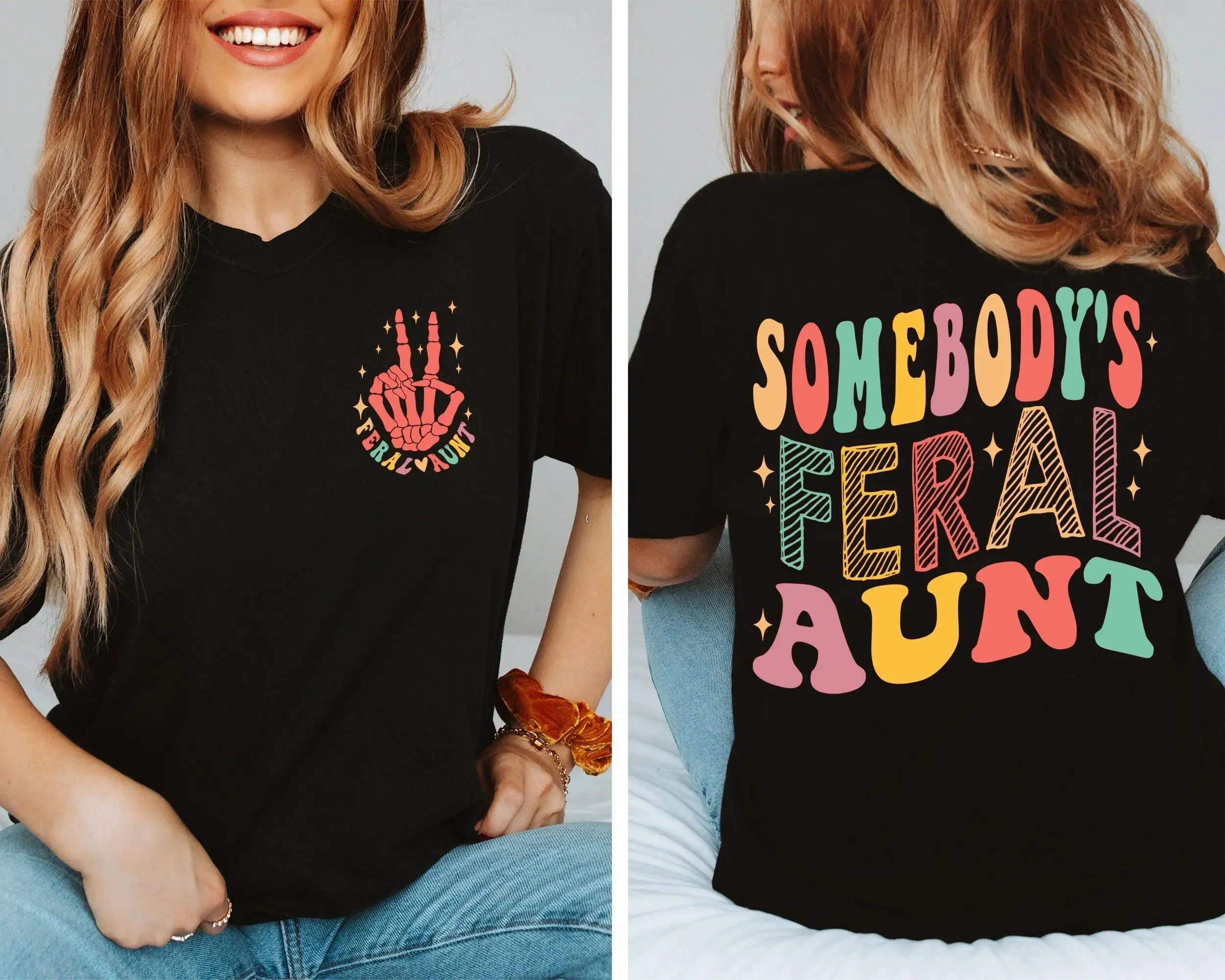 Somebody's Feral Aunt shirt, Funny Cool Aunt Shirt, Feral Aunt Sweatshirt, Auntie tshirt , Aunts Gift, Aunts Birthday Gift, Sister Gifts